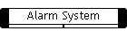 Alarm System